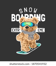 snowboarding slogan with bear doll riding on snowboard illusttration