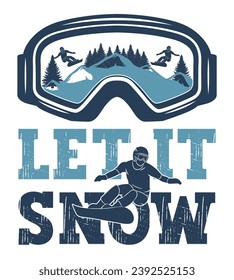 Snowboarding T-Shirt Design Mountain Outdoor Adventure Winter Quotes Typography Design And Perfect For Others