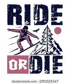 Snowboarding T-Shirt Design Mountain Outdoor Adventure Winter Quotes Typography Design And Perfect For Others