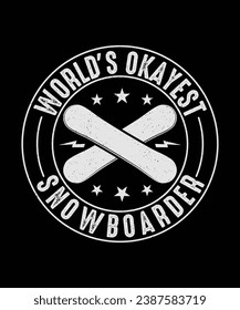 Snowboarding  t-shirt Design World's Okayest Snowboarder 