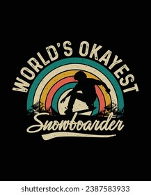 Snowboarding  t-shirt Design World's Okayest Snowboarder