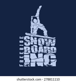 Snowboarding winter sport emblem, T-shirt fashion graphic, Typography Print label, grunge design - vector illustration 