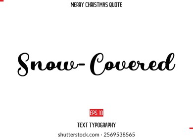 Snow-Covered  Merry Christmas Quote in Stylish Typography Text 