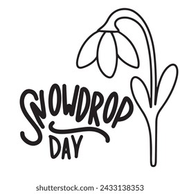 Snowdrop Day text banner. Handwriting inscription Snowdrop Day black color. Hand drawn vector art.