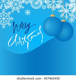 Snowflake background and blue Christmas ball. Handdrawn grunge lettering. EPS10