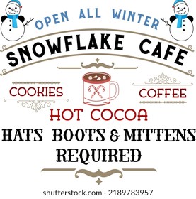 Snowflake, open all winter, hot cocoa, hats boots mittens. vintage Christmas sign. Hand lettering typography invitation card. Winter entertainment advertising sign isolated on white background.