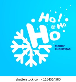 Snowflake with text Ho Ho Ho - Banner Design, Merry Christmas. Vector illustration 
