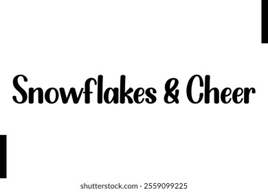 Snowflakes  Cheer text christmas holiday quotes istalist typography 