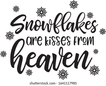  Snowflakes Are Kisses From Heaven Saying Christmas Holiday Saying in a Banner 
