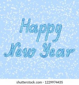 snowflakes on a blue background background, fluffy text of happy new year