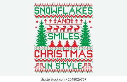 Snowflakes And Smiles Christmas In Style - Ugly Christmas Sweater T-shirt Design, Sometimes It's Okay To Look Back, Lettering For Calligraphy Vector, Dream Lettering Quotes For Poster Printable