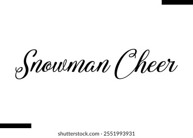 Snowman Cheer christmas snowman quotes text typography