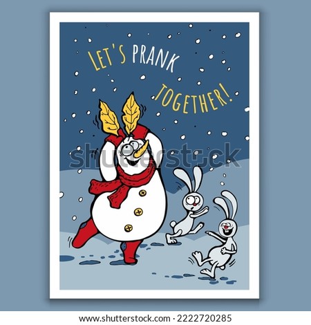 Snowman is eccentric with hares and makes ears out of leaves Let is prank together