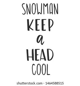 snowman keepa head cool - slogan quote handwriting text vector
