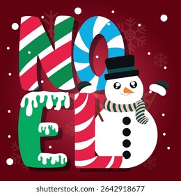 Boneco de neve com letras de Noel. Ilustração vetorial