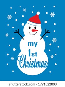 Snowman in Santa Claus hat. Slogan my first Christmas. Cartoon vector illustration for kids.