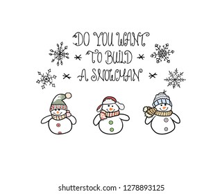 Snowman simple shape set illustration with letters quote from popular cartoon and snowflakes. Three snowman in the snow with text and happy faces vector collection. Different hats and scarfs clothing.