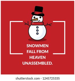 Snowmen fall from heaven unassembled Quote Poster With Vector Illustration in Flat Style Design