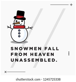 Snowmen fall from heaven unassembled Quote Poster With Vector Illustration in Flat Style Design