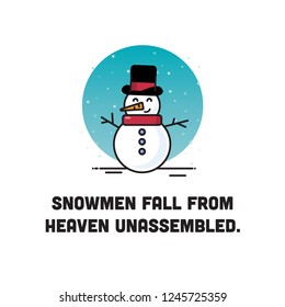 Snowmen fall from heaven unassembled Quote Poster With Vector Illustration in Flat Style Design