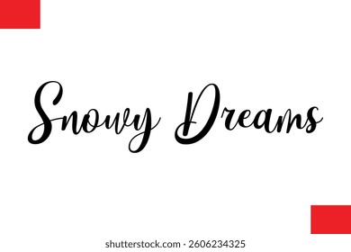 Snowy Dreams Cursive Typography Text Lettering