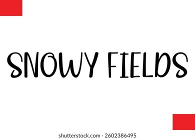 Snowy Fields Modern Cursive Typography Text Christmas Quote