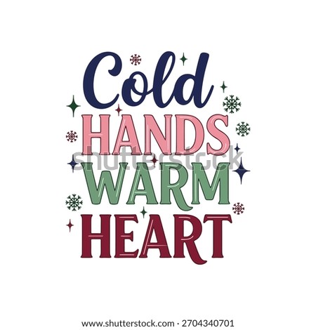 Snug winter vibes with a cold hands, warm heart holiday sentiment