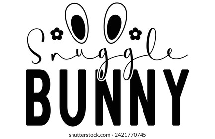 Snuggle Bunny, erster Jäger, Ostergenuss Typografie Design, Vektordatei.