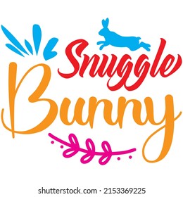 Snuggle Bunny T-shirt Design ,vector File.