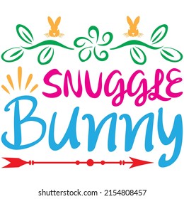 Snuggle Bunny T-shirt Design ,vector File.