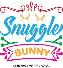 Snuggle Bunny T-shirt Design ,vector File.