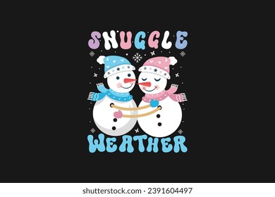 Snuggle Weather Winter T Shirt Design