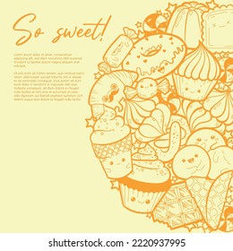 "So sweet" yellow vector semicircle design with lettering text sign. Sweet banner with handdrawn happy ice cream, cupcake, candy, meringue, donut and other desserts.