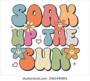 Soak up the sun Retro Groovy T-shirt, Summer T-shirt Design, Summer Vibes, Beach Quotes, Beach Vibes, Summer Quote, 70s Retro, Ocean, Vacation Quotes, Cut Files For Cricut and Silhouette