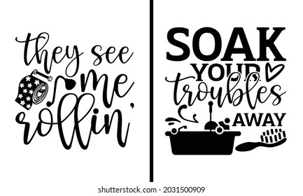 Soak your troubles away 2 Design Bundle - Bathroom t shirt design, Hand drawn lettering phrase, Calligraphy t shirt design, svg Files for Cutting Cricut and Silhouette, card, flyer