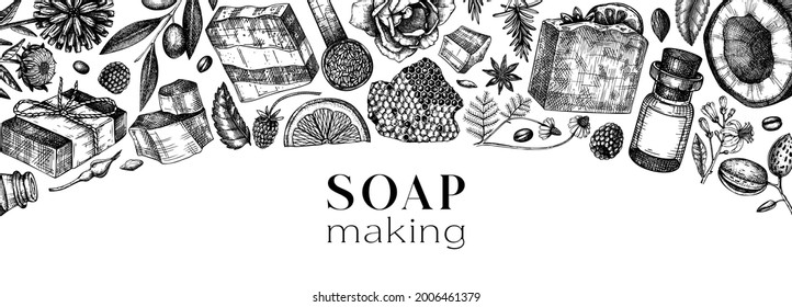 Soap making ingredients banner. Hand-sketched aromatic materials  for cosmetics, perfumery, soap. Great for branding, packaging, identity, web design. Vintage bars of soap and ingredients template  