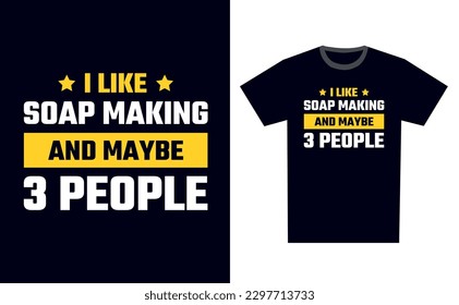 Soap Making T Shirt Design Template Vector