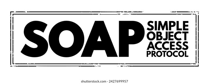 SOAP - Simple Object Access Protocol is a messaging protocol specification for exchanging structured information in the implementation of web services in computer networks, acronym text stamp