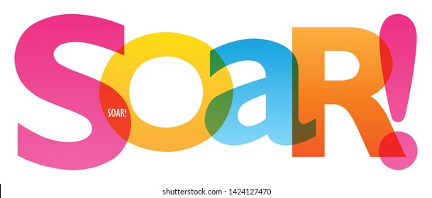 SOAR! Colorful Vector Concept Word Typography Banner