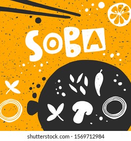 Soba vector hand drawn vector banner template. Traditional japanese dish illustration with stylized lettering. Pan with noodles, mushrooms and vegetables on yellow background. Restaurant menu, poster 