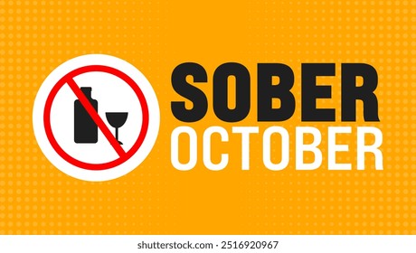 Sober October background or banner design template is observed every year in October. Holiday concept. Template for card, poster, placard, template. eps 10