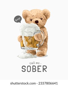 sober slogan with bear doll holding beer glass vector illustration