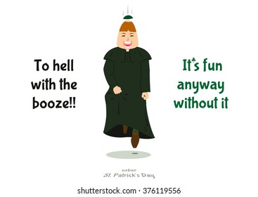 Sober St. Patrick's day - propaganda banner, poster, vector illustration