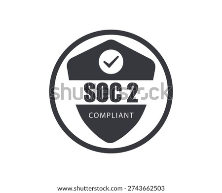 SOC 2 compliant certificate badge icon. Clean, modern design symbolizing verified data security, trust, and compliance with SOC 2 standards. Perfect for SaaS platforms, cybersecurity companies, IT