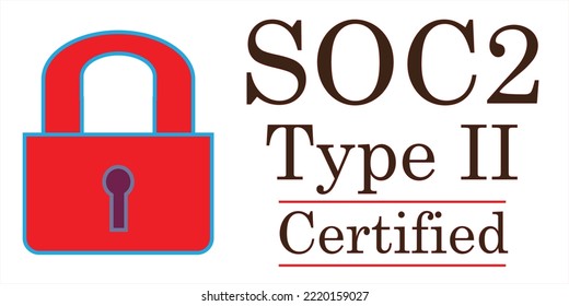 A SOC2 type II certified sign with a padlock - Concept of privacy - cyber security illustration  - vector 