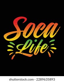 Soca Life T-Shirt And Caribbean T-Shirt Design