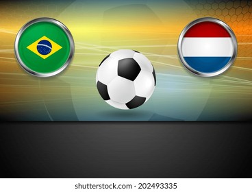 Soccer background. Brazil and Netherlands