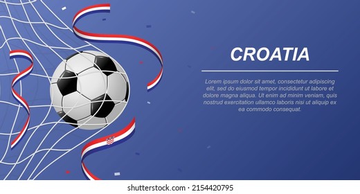 Soccer background with flying ribbons in colors of the flag of Croatia. Realistic soccer ball in goal net.