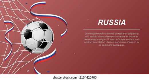 Soccer background with flying ribbons in colors of the flag of Russia. Realistic soccer ball in goal net.