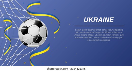 Soccer background with flying ribbons in colors of the flag of Ukraine. Realistic soccer ball in goal net.